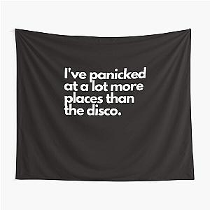 I've Panicked At A Lot More Places Than The Disco Tapestry