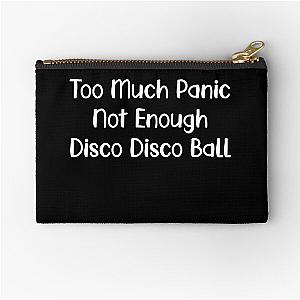 Too Much Panic Not Enough Disco Disco Ball  Zipper Pouch