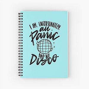 I am, Unfortunatly, All Panic and No Disco Spiral Notebook