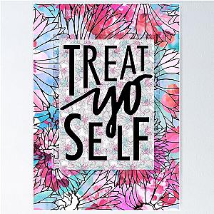 Treat Yo Self Parks and Recreation  Poster