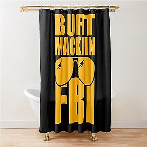 Funny Gift For Parks And Recreation Burt Macklin Fbi - Parks And Recreation Shower Curtain