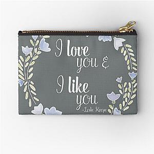 I love you and I like you - Leslie Knope Quote - Parks and Rec Zipper Pouch