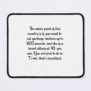 Ron Swanson Quote - Parks and Recreation Mouse Pad