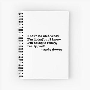 Parks and Rec Andy Dwyer quote Spiral Notebook