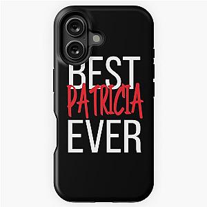 Best Patricia iPhone Tough Case