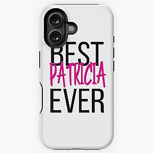 Best Patricia's iPhone Tough Case