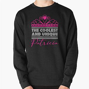 Patricia woman child sister girl aunt Pullover Sweatshirt