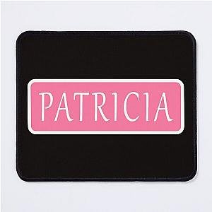 Patricia Girls Name Mousepad