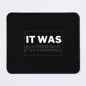 It was Patricia Mouse Pad
