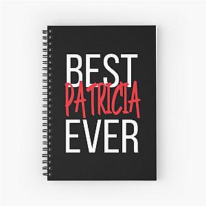 Best Patricia Ever Notebook