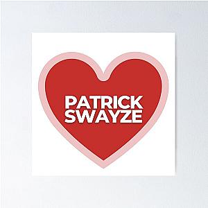 I Heart Patrick Swayze Poster