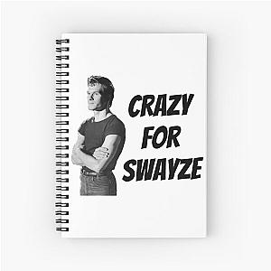 Crazy for Swayze Spiral Notebook