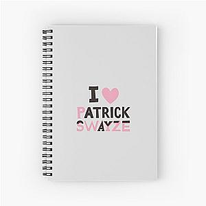 I Love Patrick Swayze Spiral Notebook