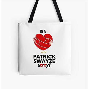 In A Relationship With Patrick Swayze Sorry All Over Print Tote Bag