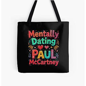 Mentally Dating Paul McCartney All Print Tote Bag
