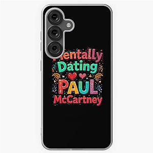 Mentally Dating Paul McCartney Samsung Case