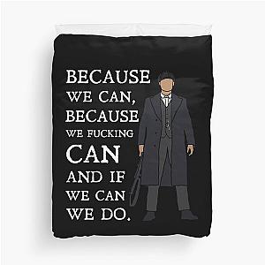 Tommy Shelby - because we can Peaky Blinders (White) Duvet Cover