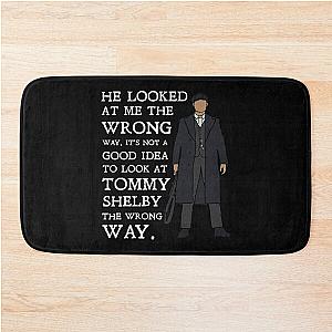 Tommy Shelby - He looked at me the wrong way Peaky Blinders Bath Mat