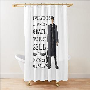 Tommy Shelby - everyone's a whore Peaky Blinders Shower Curtain