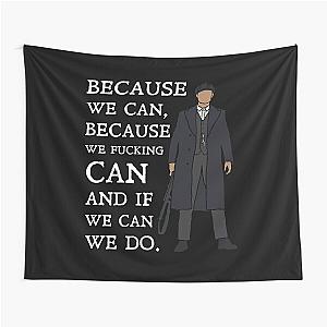 Tommy Shelby - because we can Peaky Blinders (White) Tapestry