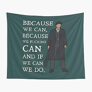 Tommy Shelby - because we can Peaky Blinders (White)   Tapestry