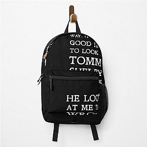 Tommy Shelby - He looked at me the wrong way Peaky Blinders Backpack