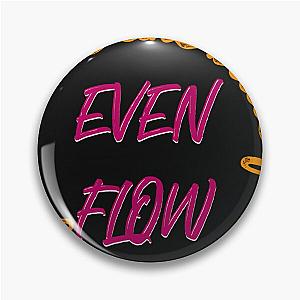 Pearl Jam Even Flow Pin