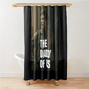 Pedro pascal joel the last of us - Pedro pascal - Pedro pascal the daddy of us  Shower Curtain