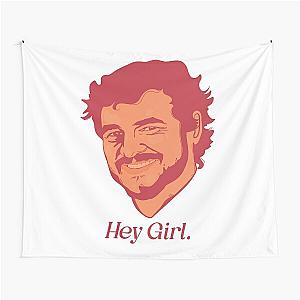 Pedro Pascal Hey Girl. Tapestry