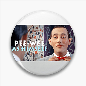 Pee-wee as Himself = Iconic Pee Wee As Himself Pins