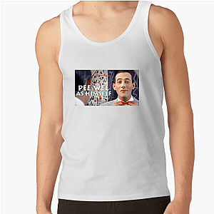 Pee-wee as Himself = Iconic Pee Wee As Himself Tank Tops