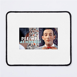 Pee-wee as Himself = Iconic Pee Wee As Himself Mouse Pads