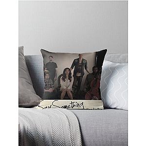 Pentatonix say something Throw Pillow