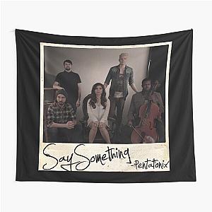 Pentatonix Saying Something Tapestry