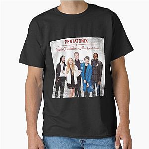 Pentatonix That's Christmas to Me Classic T-Shirt