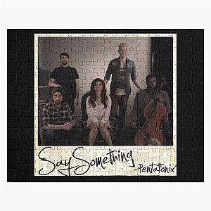 Pentatonix Say Something Jigsaw Puzzle