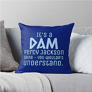 It's a Dam Percy Jackson Thing Drawing Throw Pillow