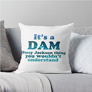 "It's a Dam Percy Jackson Thing" Blue Sea Writing Throw Pillow