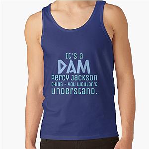 It's a Dam Percy Jackson Thing Drawing Tank Top