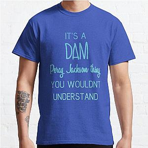 Dam Percy Jackson Thing Classic T-Shirt