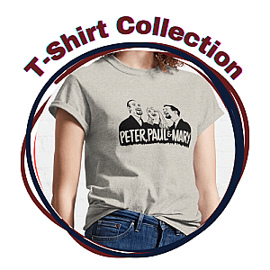 Peter, Paul and Mary T-Shirts