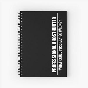 Phasmophobia inspired "Professional Ghosthunter: what could possibly go wrong?" t-shirt Spiral Notebook