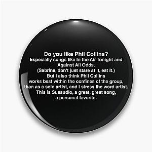 American Psycho - Do You like Phil Collins? Pin