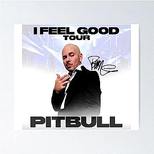 Pitbull Mr.Worldwide I Feel Good Tour 2021 signature Poster