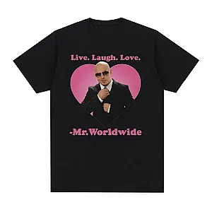 Live Laugh Love Mr. Worldwide Pitbull Graphic T Shirts