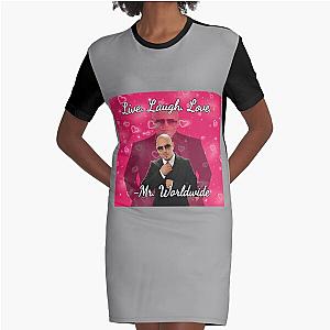 Mr. worldwide says to live laugh love   Graphic T-Shirt Dress