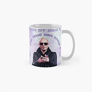 Pitbull Has Been Through It Too Mr.Worldwide Design Classic Mug