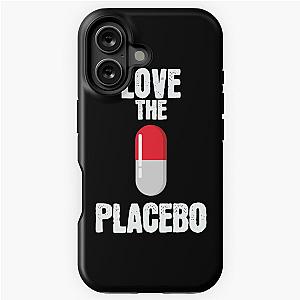 Love The Placebo Effect iPhone Tough Case