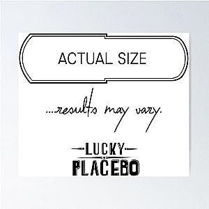 Lucky Placebo: Actual Size - Results May Vary Poster