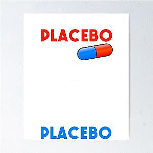 This is a placebo shirt.  Poster